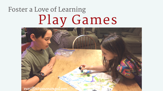Play games and foster the love of learning. 