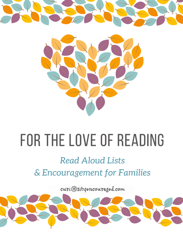 For the Love of Reading- Read Aloud Lists and Encouragement for Families