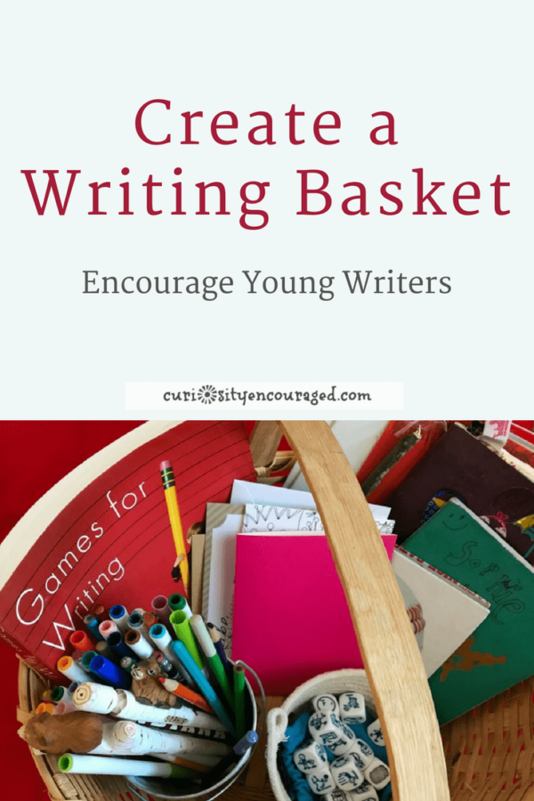 Create a writing basket for your children and encourage the love of writing.