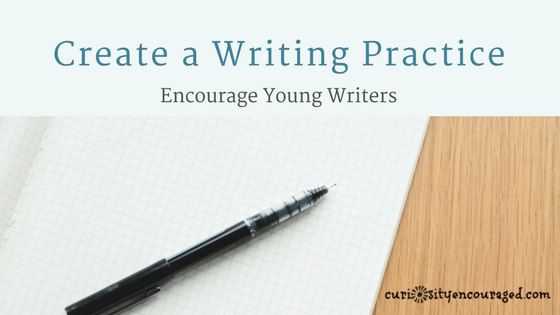 Create a writing practice with your children and nurture their love of writing.