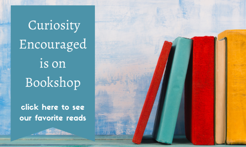 Looking for a great new books for kids, teens, and adults of all ages? Check out Curiosity Encouraged's Bookshop. 