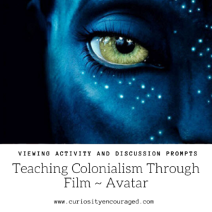 A viewers guide- help students understand colonialism by using the film Avatar.