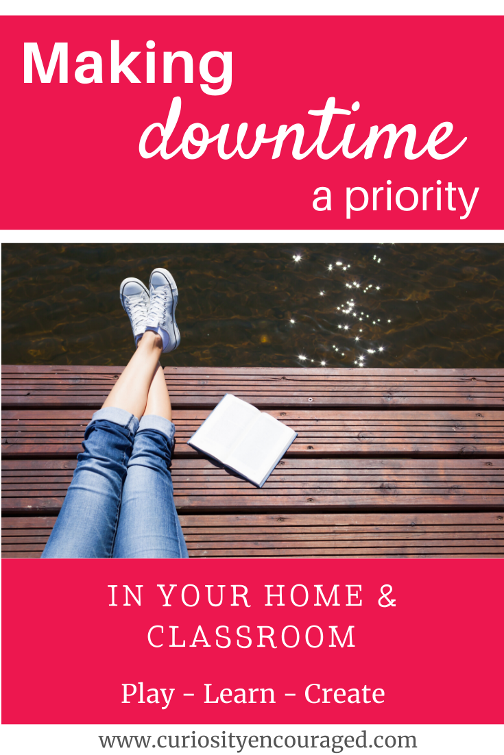 Our whole family functions better when we have time dedicated to slowing down. Turns out we learn better too! Here are ways to downtime a priority every day. 